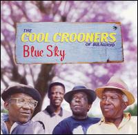 Blue Sky von Cool Crooners of Bulawayo