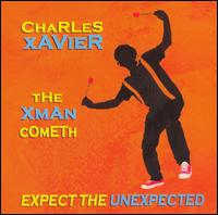 XMan Cometh: Expect the Unexpected von Charles Xavier