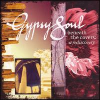 Beneath the Covers: A Rediscovery von Gypsy Soul