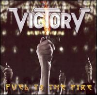 Fuel to the Fire: The Best of Victory von Victory