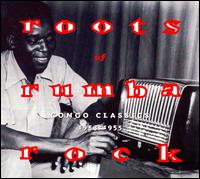 Roots of Rumba Rock: Congo Classics von Various Artists