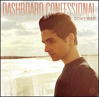 Don't Wait von Dashboard Confessional