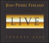 Live Tournée 2000 von Jean-Pierre Ferland