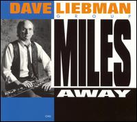 Miles Away von David Liebman