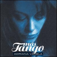 Mas Tango von Adriana Varela