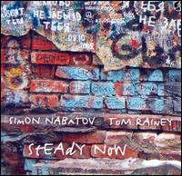 Steady Now von Simon Nabatov