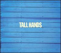 Tall Hands von Tall Hands