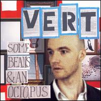 Some Beans & an Octopus von Vert