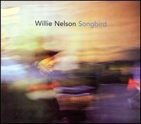 Songbird von Willie Nelson