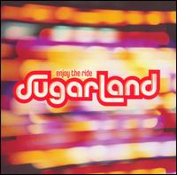 Enjoy the Ride von Sugarland