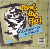Greatest Hit...and More von Reel Big Fish