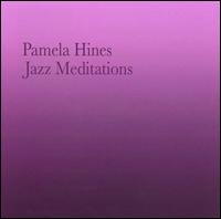 Jazz Meditations von Pamela Hines