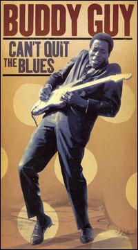 Can't Quit the Blues von Buddy Guy