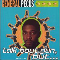 Talk Bout Gun von General Pecus