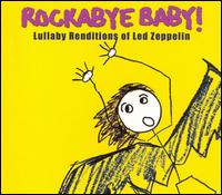 Rockabye Baby! Lullaby Renditions of Led Zeppelin von Various Artists