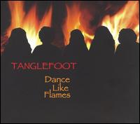 Dance Like Flames von Tanglefoot