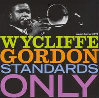 Standards Only von Wycliffe Gordon