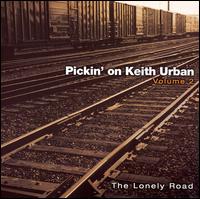 Pickin' on Keith Urban, Vol. 2: The Lonely Road von Pickin' On