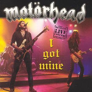 I Got Mine von Motörhead