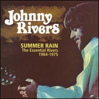 Summer Rain: The Essential Rivers (1964-1975) von Johnny Rivers