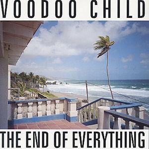 End of Everything [UK] von Voodoo Child