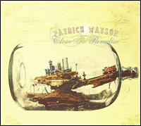 Close to Paradise von Patrick Watson