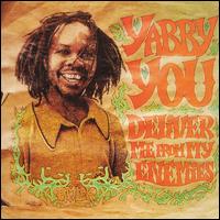 Deliver Me from My Enemies von Yabby You
