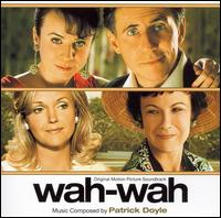 Wah-Wah [Original motion picture soundtrack] von Patrick Doyle