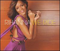 We Ride [2 Tracks] von Rihanna