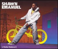 U Better Believe It, Pt. 1 von Shawn Emanuel