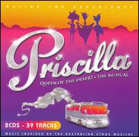 Priscilla: Queen of the Desert: The Stage Musical [Soundtrack] von Cast Recording