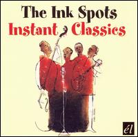 Instant Classics von The Ink Spots