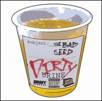 Dirty Urine von Bad Seed