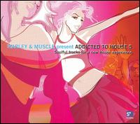 Addicted to House, Vol. 5 von Harley & Muscle