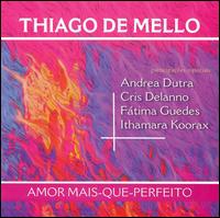 Amor Mais Que Perfeito von Thiago de Mello