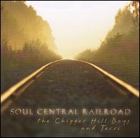 Soul Central Railroad von The Chigger Hill Boys