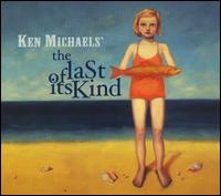Last of Its Kind von Ken Michaels