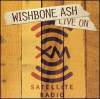 Live on XM Satellite Radio von Wishbone Ash