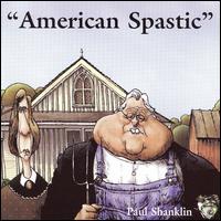 American Spastic von Paul Shanklin