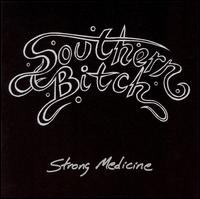 Strong Medicine von Southern Bitch