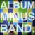 Album Minus Band von Bomb the Music Industry!