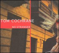 No Stranger von Tom Cochrane