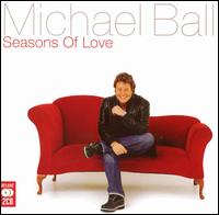 Seasons of Love von Michael Ball