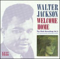 Welcome Home: The OKeh Recordings, Vol. 2 von Walter Jackson