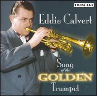 Song of the Golden Trumpet: 28 Original Mono Recordings 1951-1955 von Eddie Calvert