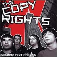 Nowhere Near Chicago von The Copyrights