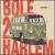 Bole 2 Harlem, Vol. 1 von Bole 2 Harlem