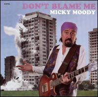 Don't Blame Me von Micky Moody