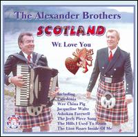 Scotland We Love You von The Alexander Brothers