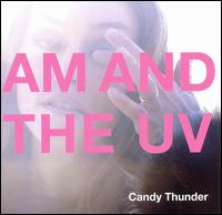 Candy Thunder von AM and the UV